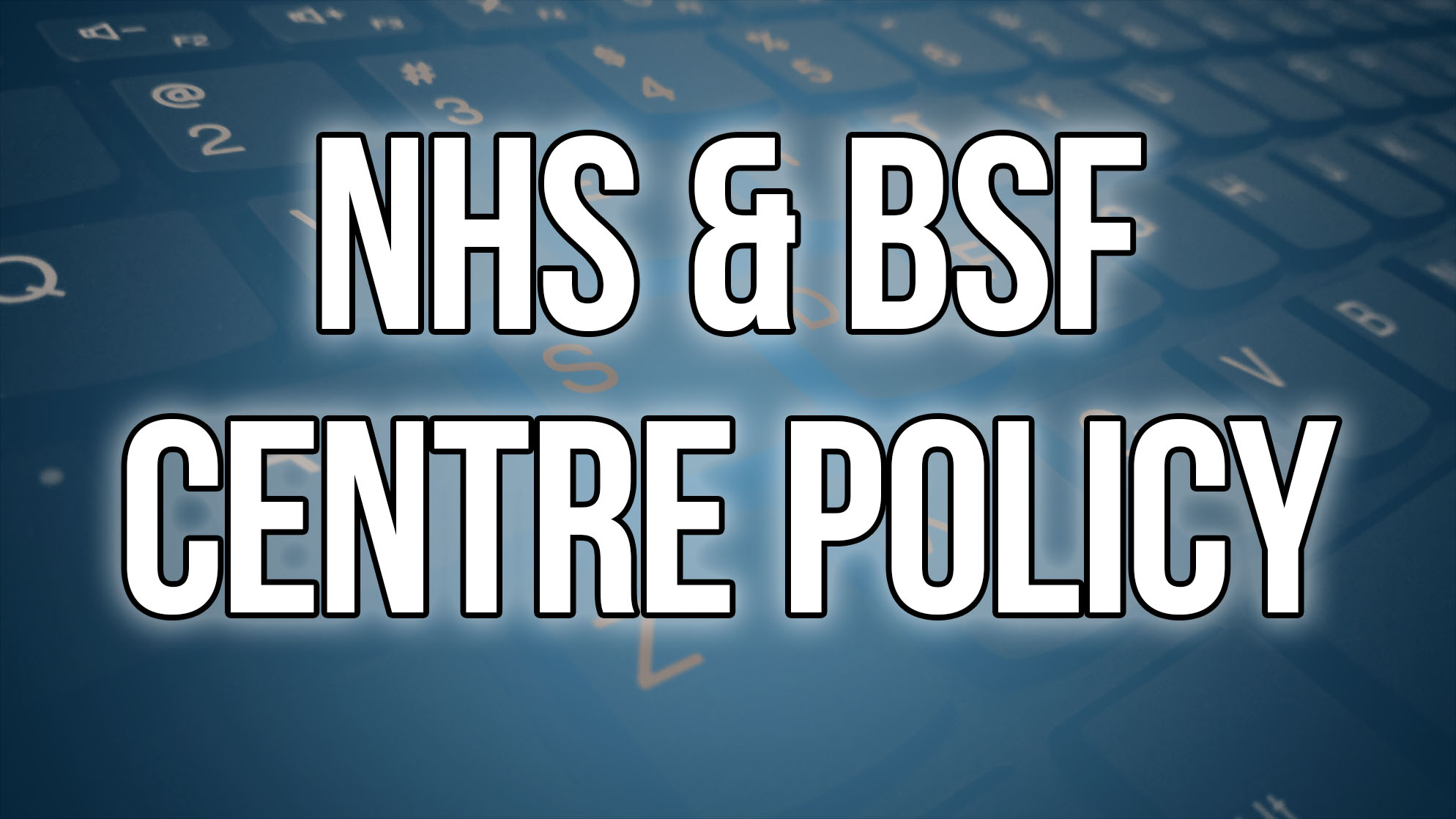 NHS & BSF Centre Policy