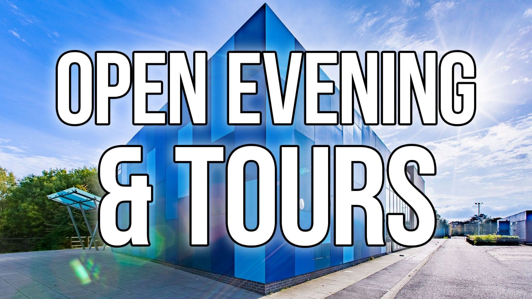 Open Evening and Open Week Tours of the School for Year 7 Intake September 2021